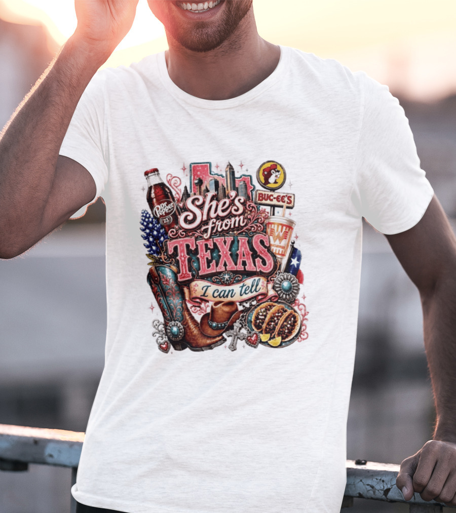 She's From Texas I Can Tell Dr Pepper Buc Ee's Whataburger Cowboys And Tacos T-Shirt