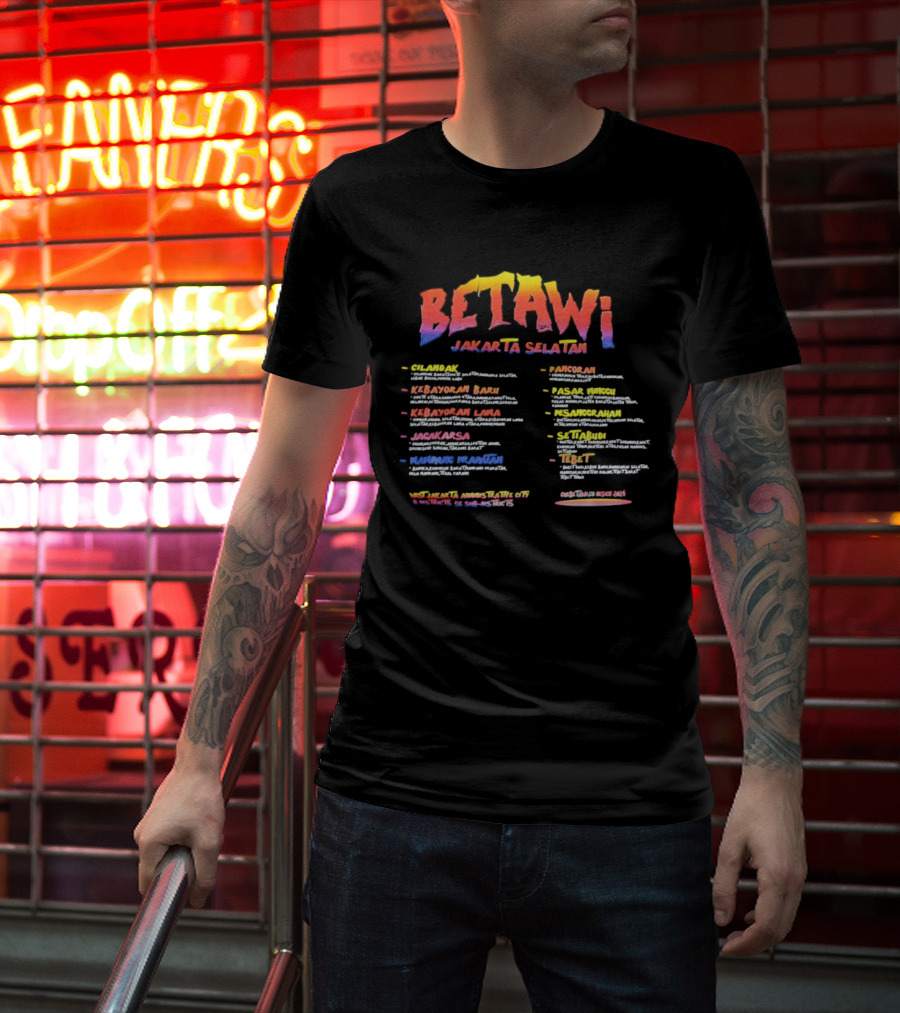 Betawi Jakarta Selatan Administrative City 56 Sub Districts Kebayoran Baru Jagakarsa Tebet Manggarai Puncak Alam Cipulir Pejaten T-Shirt