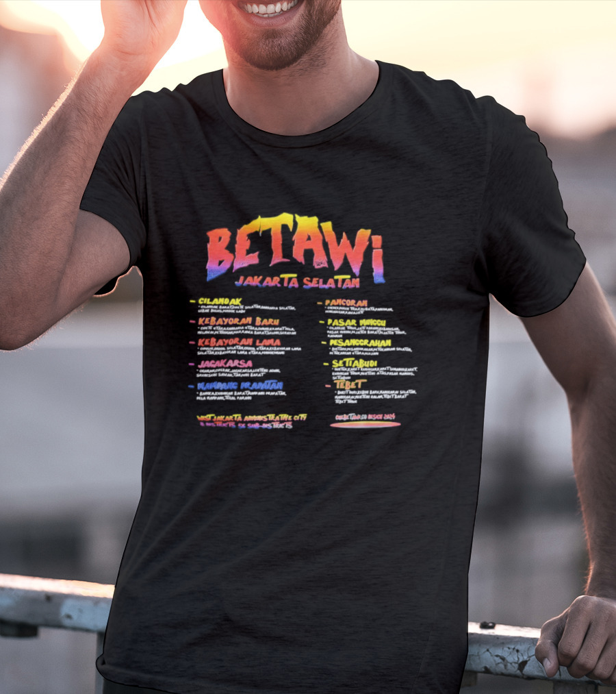 Betawi Jakarta Selatan Administrative City 56 Sub Districts Kebayoran Baru Jagakarsa Tebet Manggarai Puncak Alam Cipulir Pejaten T-Shirt