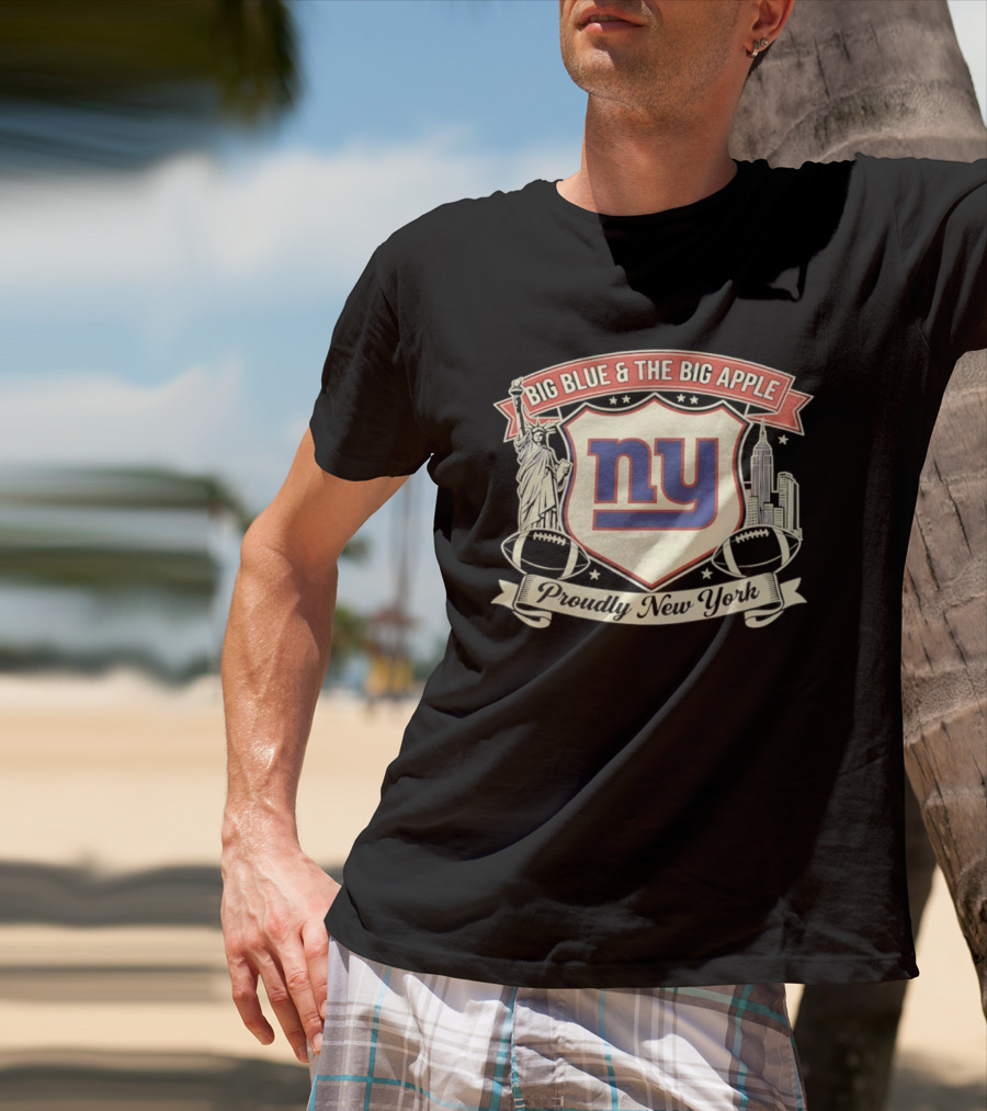 Big Blue And The Big Apple New York Giants Proudly NY T-Shirt