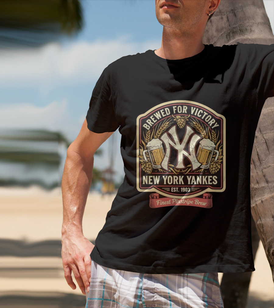 Brewed For Victory New York Yankees Est 1903 Finest Pinstripe Brew T-Shirt