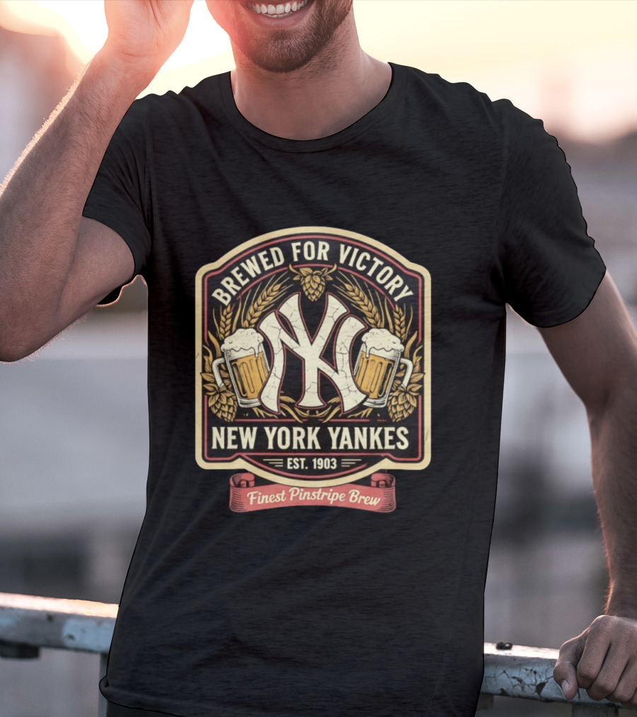 Brewed For Victory New York Yankees Est 1903 Finest Pinstripe Brew T-Shirt