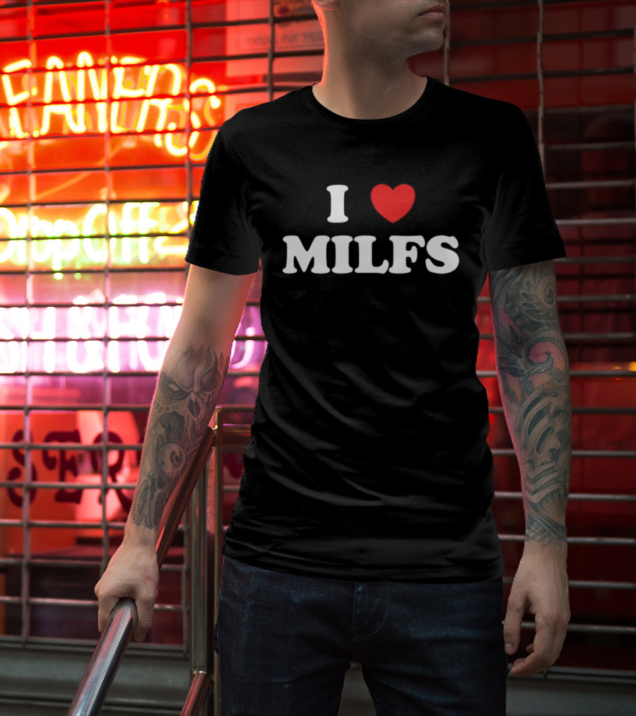 I Love Heart MILFS T-Shirt