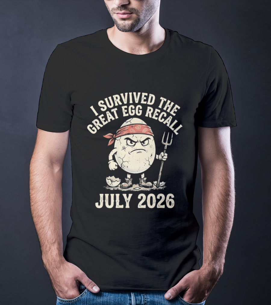 I Survived The Great Egg Recall July 2026 Angry Egg With Pitchfork T-Shirt