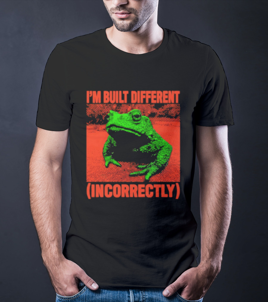 I'm Built Different Incorrectly Frog Bold Green T-Shirt