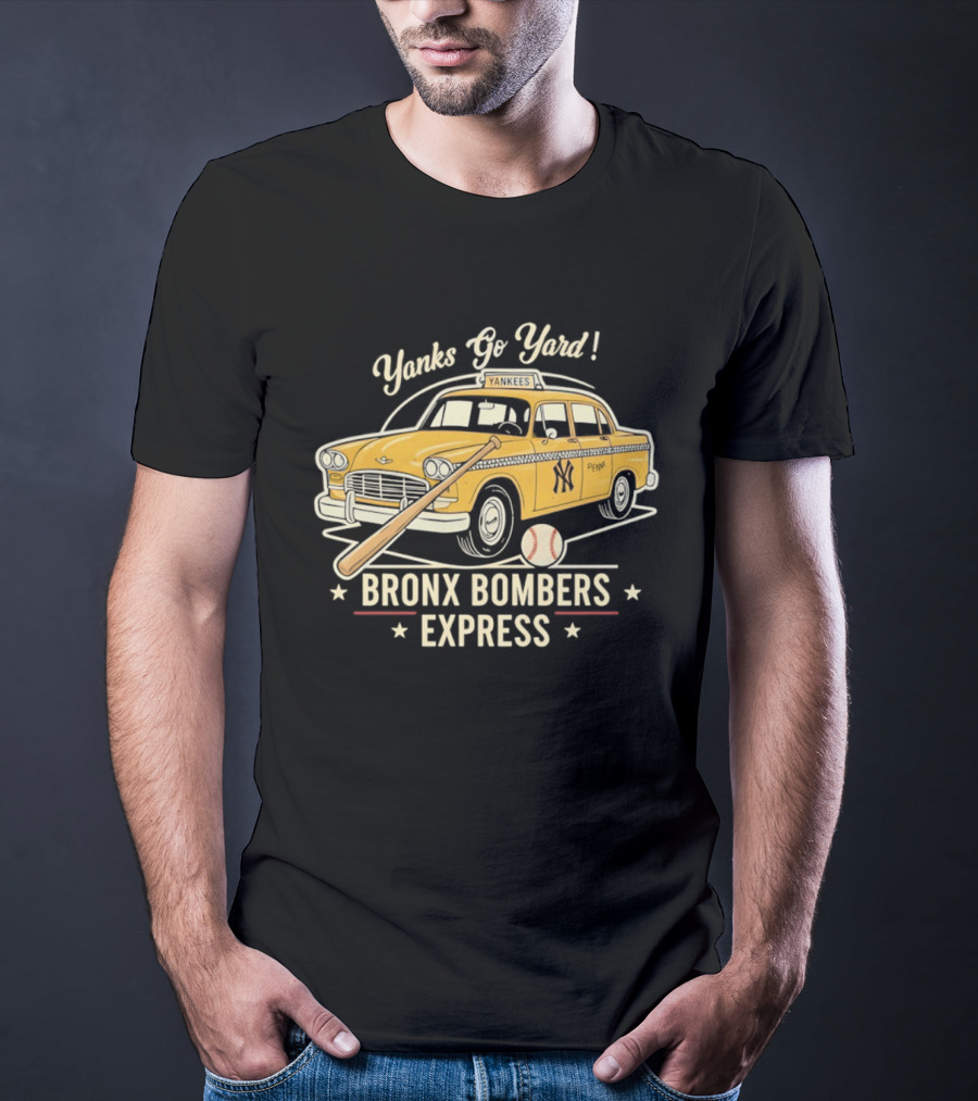 Yanks Go Yard Bronx Bombers Express New York Yankees Taxi Baseball Bat T-Shirt