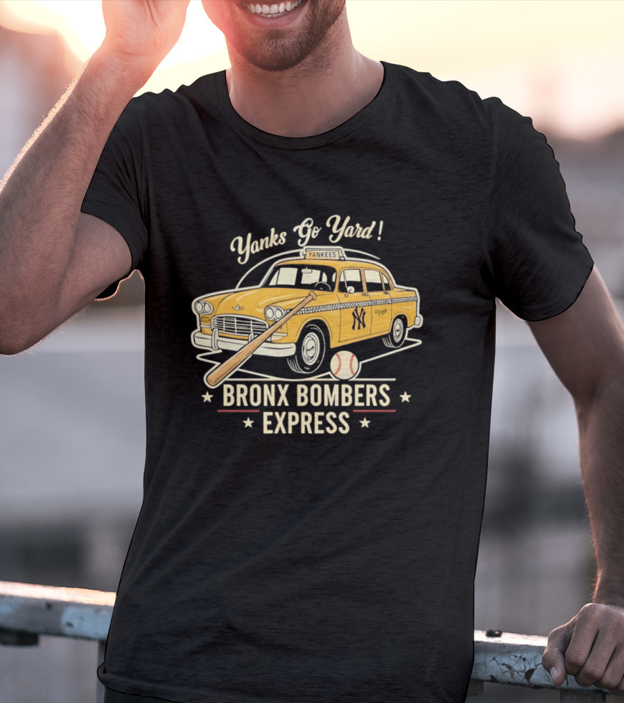 Yanks Go Yard Bronx Bombers Express New York Yankees Taxi Baseball Bat T-Shirt