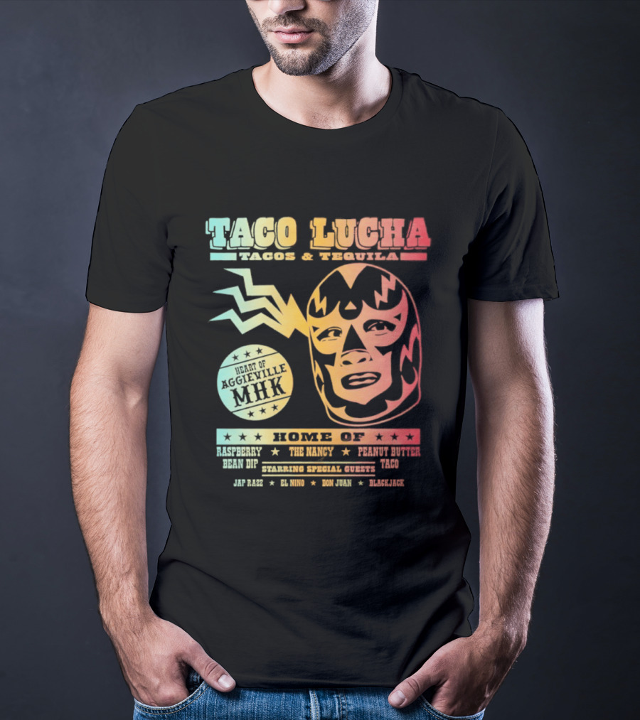 Taco Lucha Tacos And Tequila Luchador Heart Of Aggieville MHK Manhattan Kansas T-Shirt
