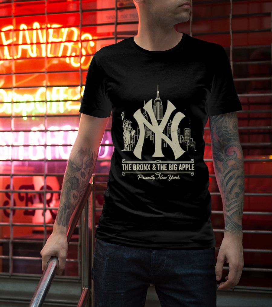The Bronx And The Big Apple Iconic NY Yankees City Skyline Statue Of Liberty Proudly New York T-Shirt