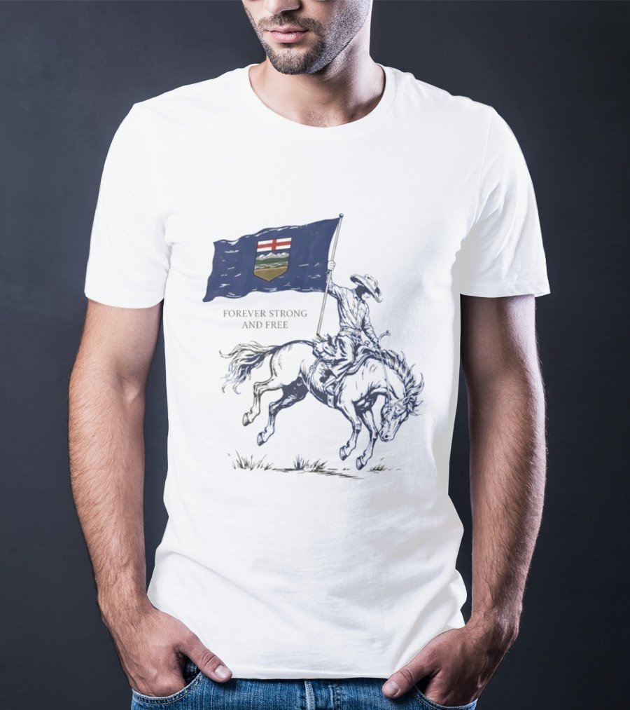Alberta Flag Forever Strong And Free Bronco Rider Cowboy T-Shirt