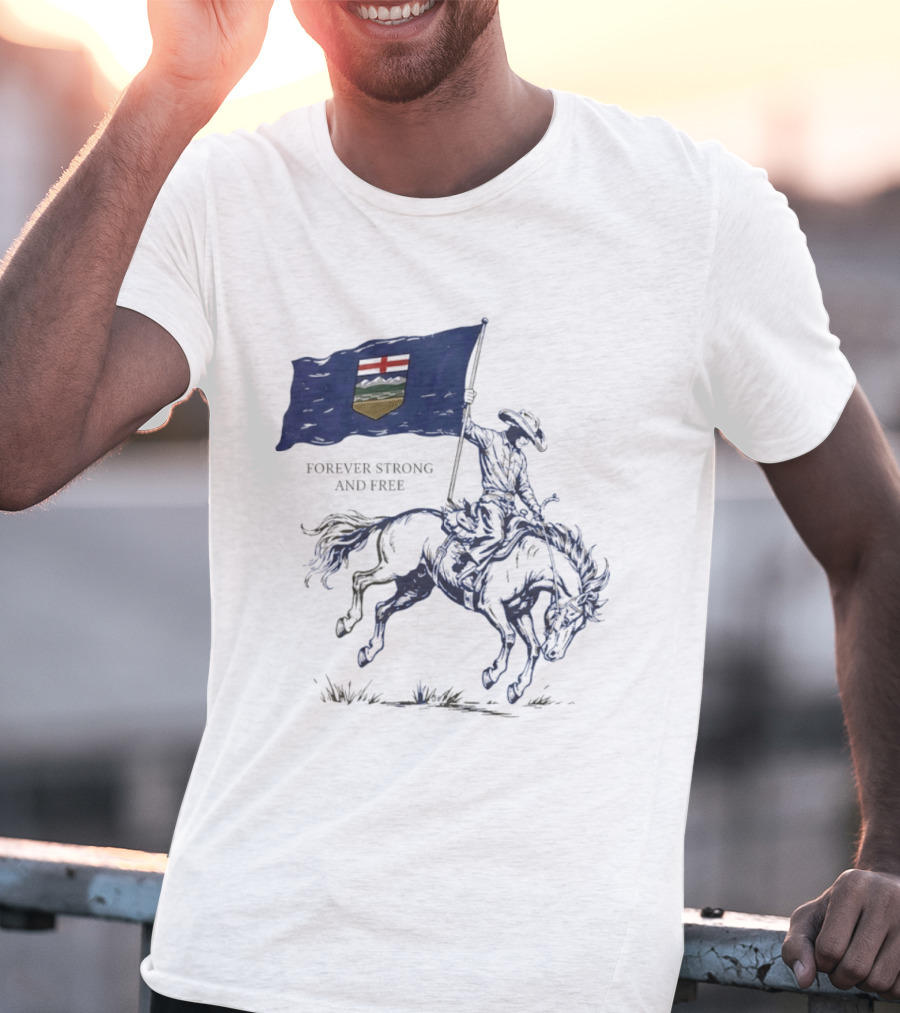 Alberta Flag Forever Strong And Free Bronco Rider Cowboy T-Shirt
