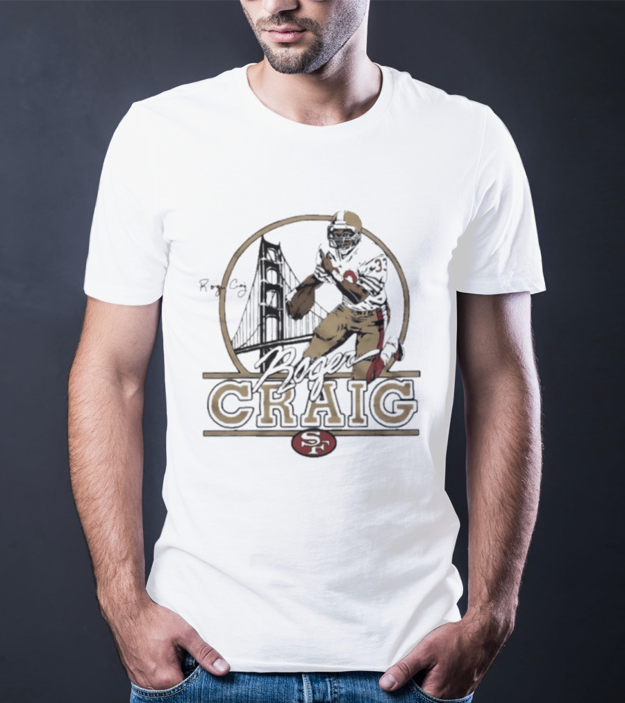 Roger Craig San Francisco 49ers Golden Gate Football Legend T-Shirt