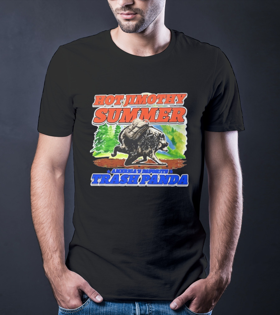 Hot Jimothy Summer America's Favorite Trash Panda Adventure T-Shirt