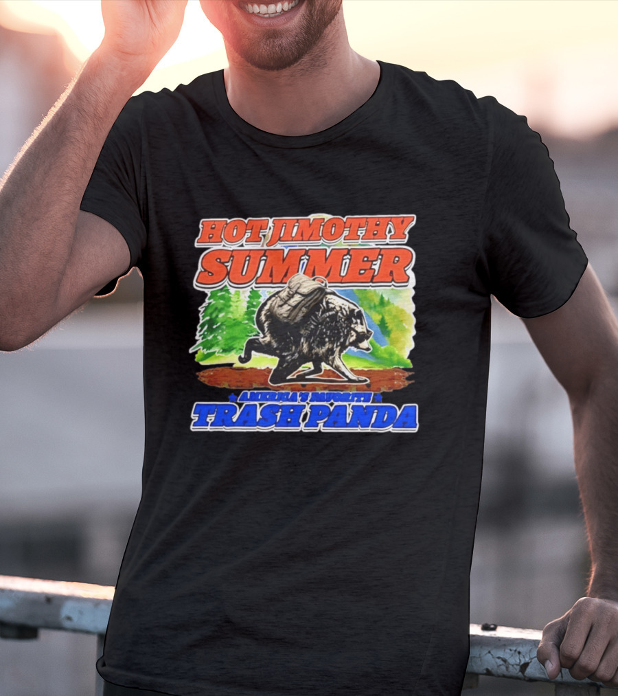 Hot Jimothy Summer America's Favorite Trash Panda Adventure T-Shirt