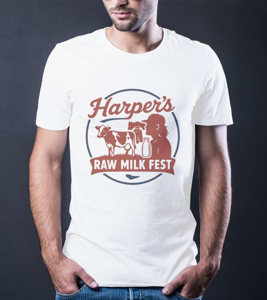 Harper's Raw Milk Fest Dairy Farmer Farm Life Cow T-Shirt