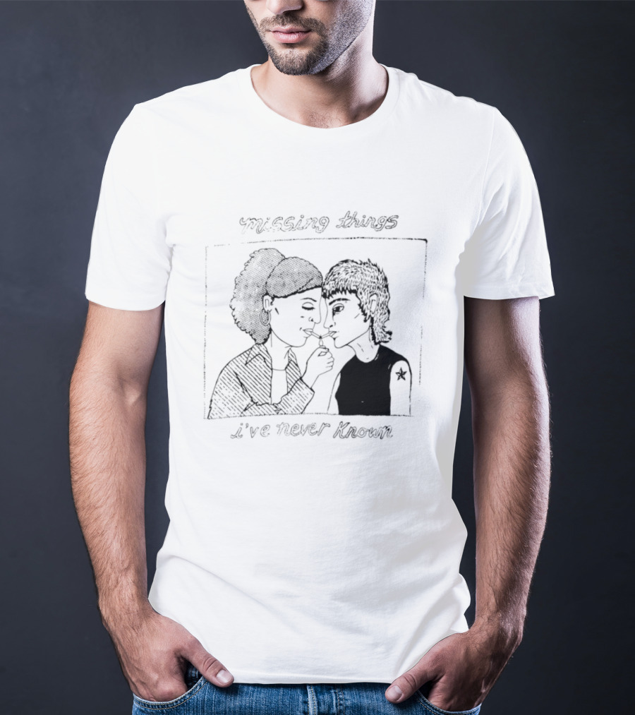 Missing Things I've Never Known Nostalgic T-Shirt