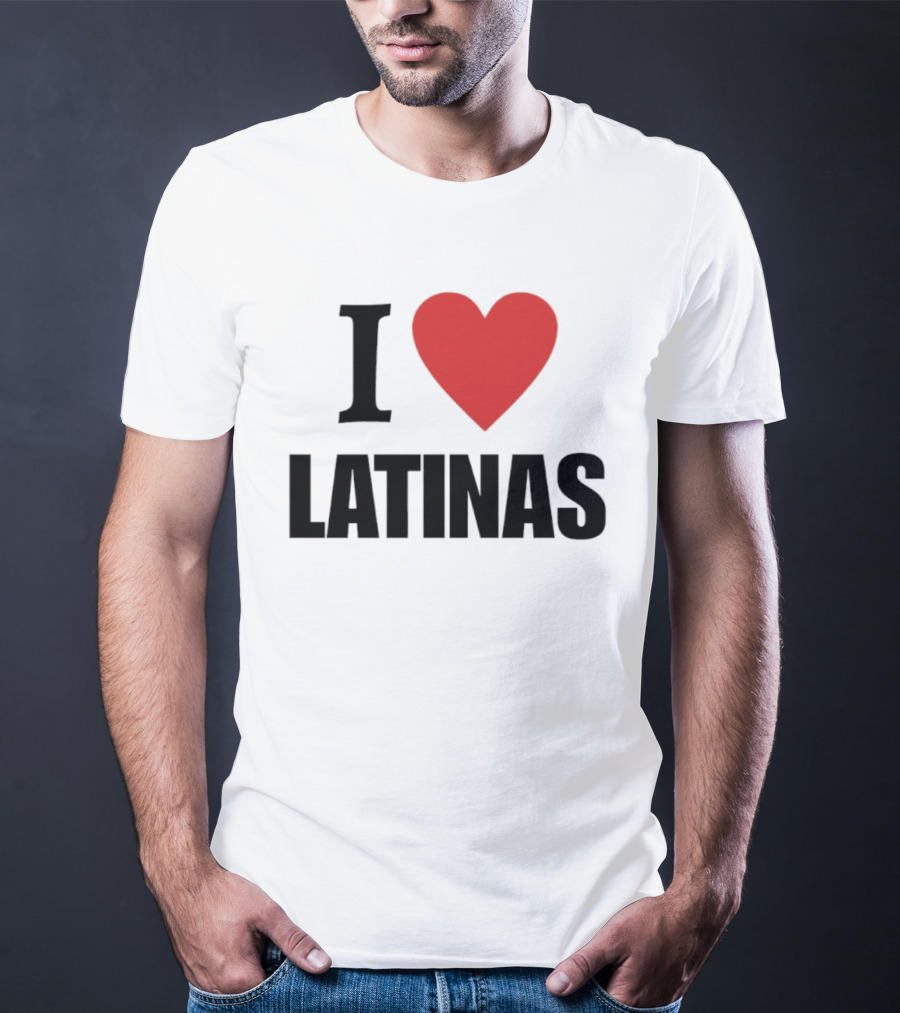 I Love Heart Latinas T-Shirt