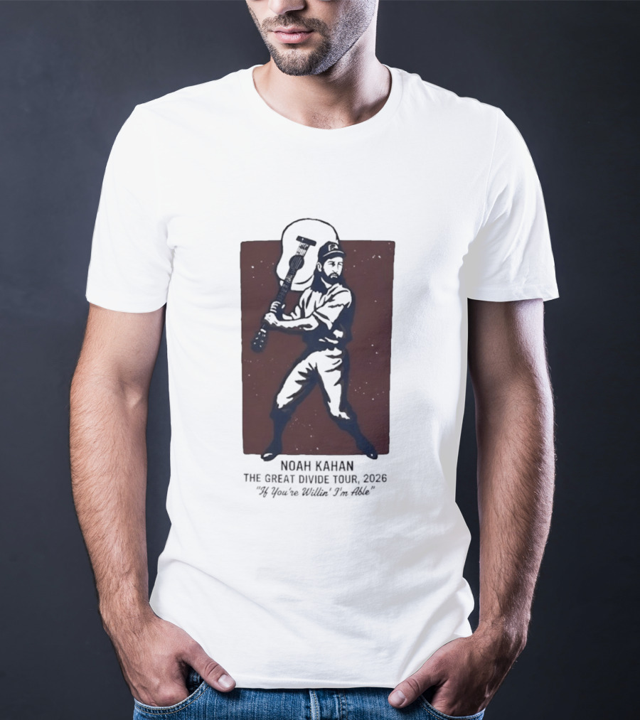 Noah Kahan The Great Divide Tour 2026 If You're Willin' I'm Able Baseball Player With Guitar T-Shirt