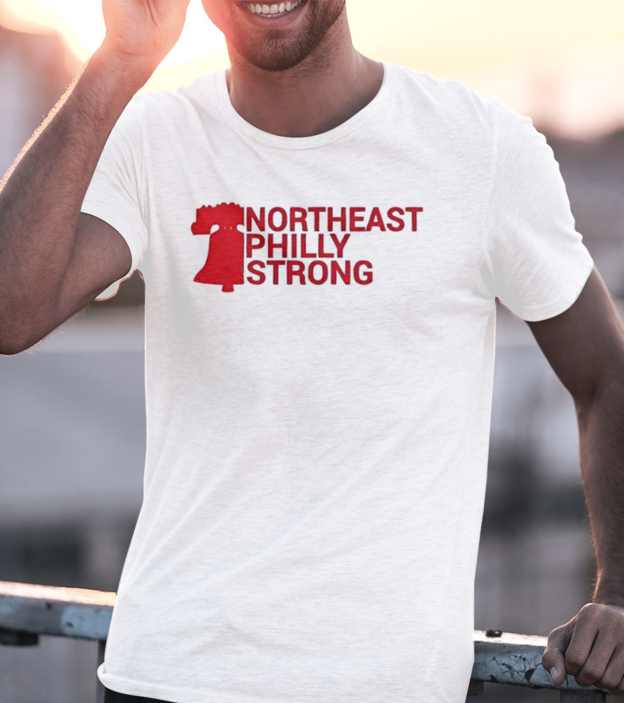 Northeast Philly Strong Liberty Bell T-Shirt