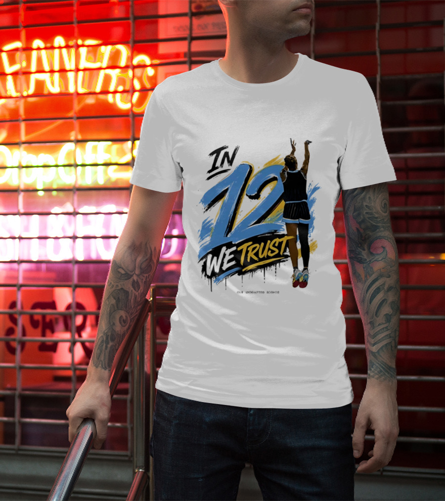 Sydney Taylor Chicago Sky In 12 We Trust Undrafted Rookie Basketball Journey T-Shirt