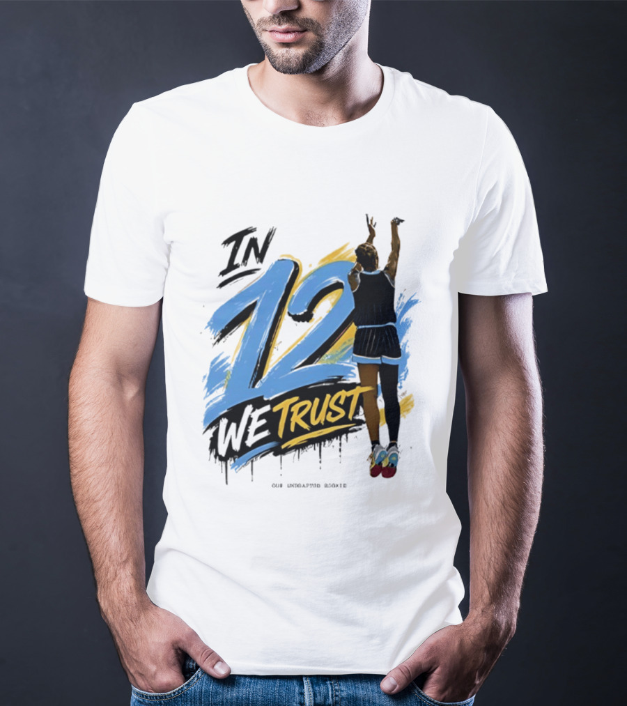 Sydney Taylor Chicago Sky In 12 We Trust Undrafted Rookie Basketball Journey T-Shirt