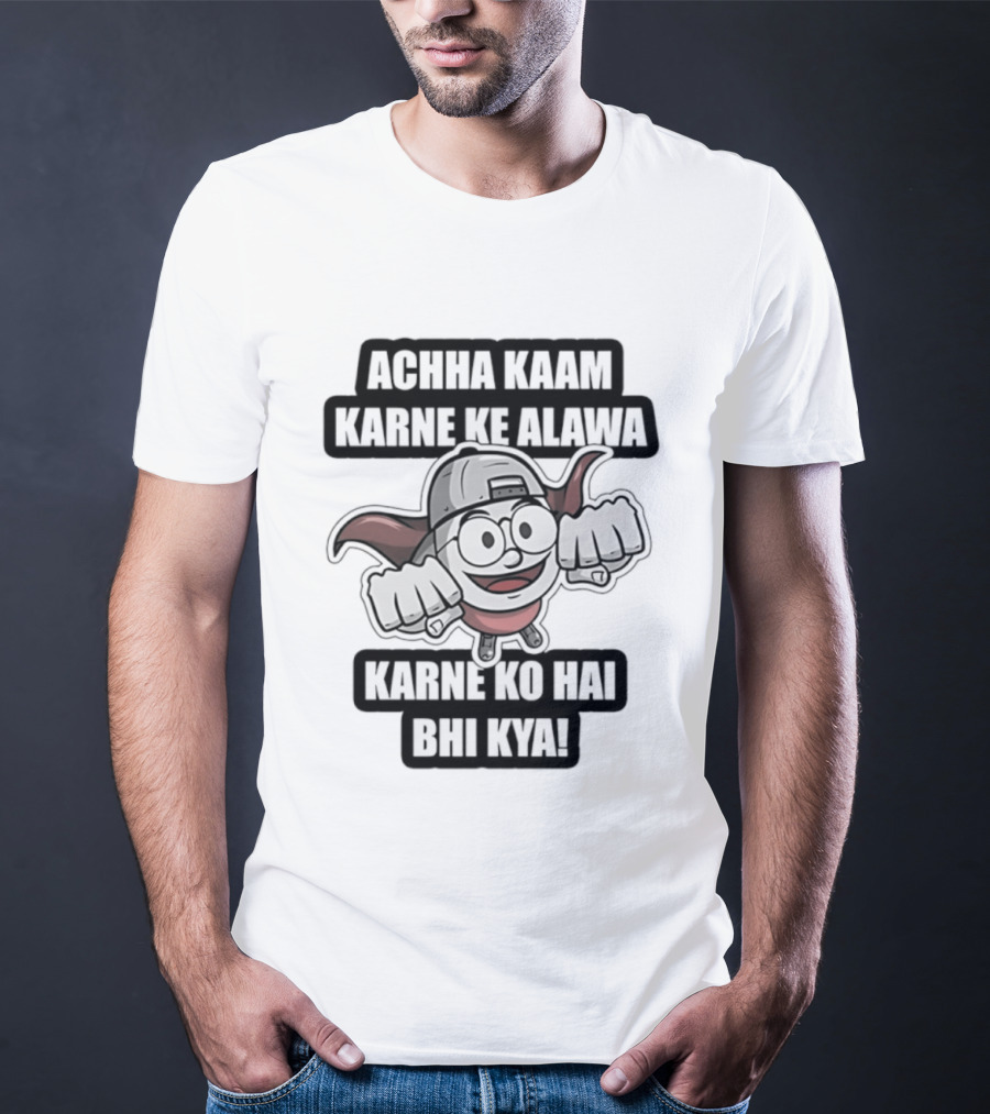 Achha Kaam Karne Ke Alawa Karne Ko Hai Bhi Kya Funny Devil T-Shirt