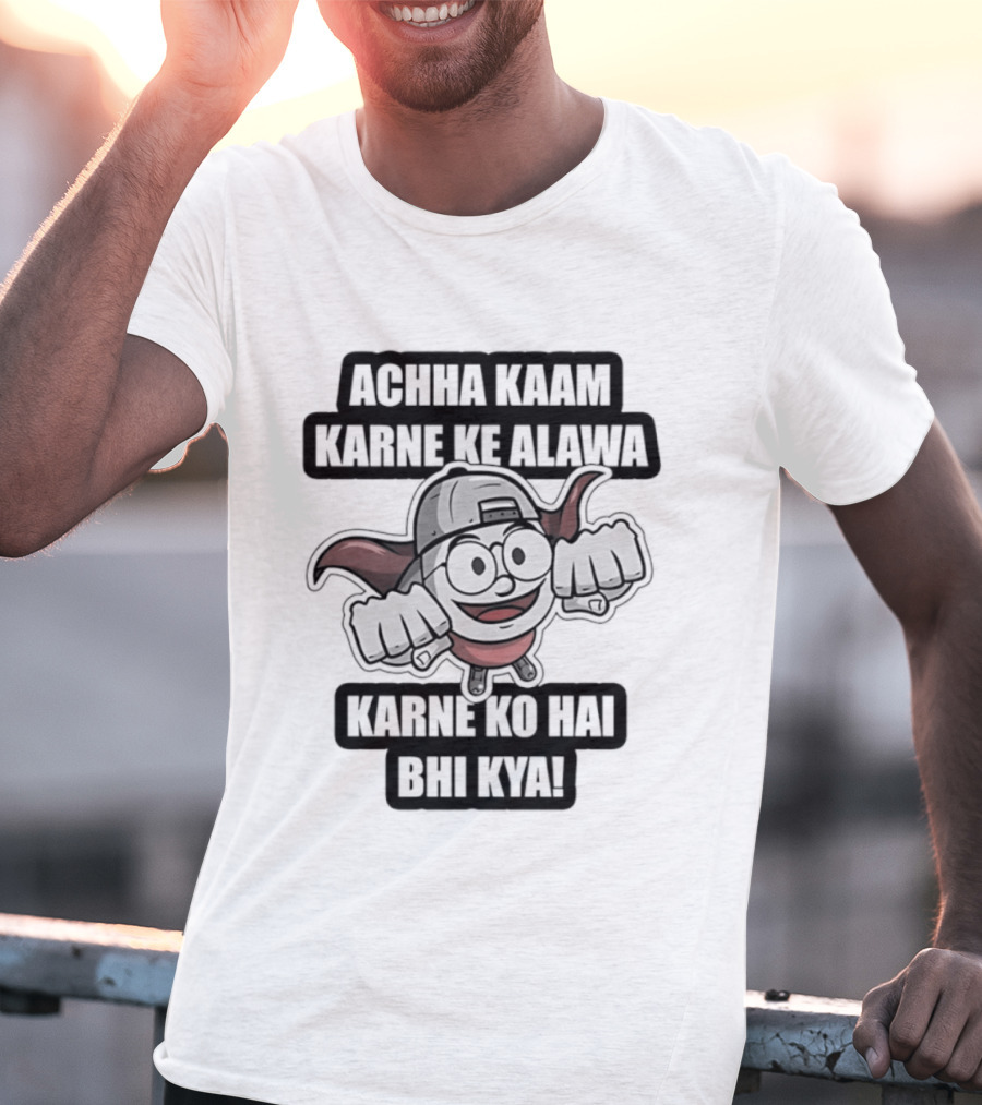 Achha Kaam Karne Ke Alawa Karne Ko Hai Bhi Kya Funny Devil T-Shirt