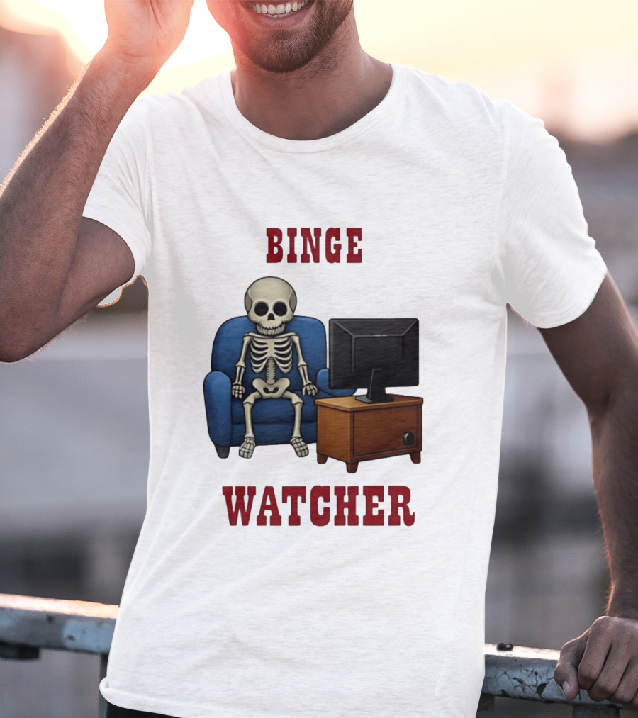 Binge Er Skeleton On Couch With TV T-Shirt