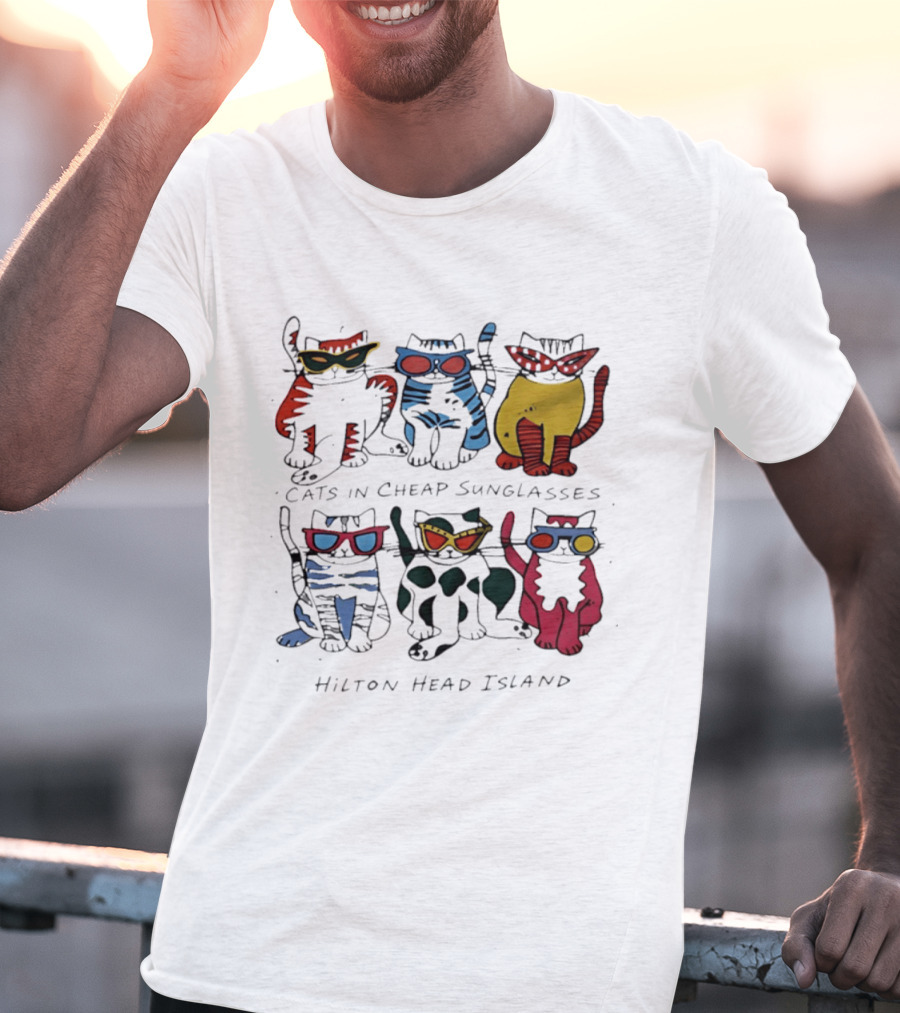 Cats In Cheap Sunglasses Hilton Head Island Fun Feline Beach Vibes T-Shirt