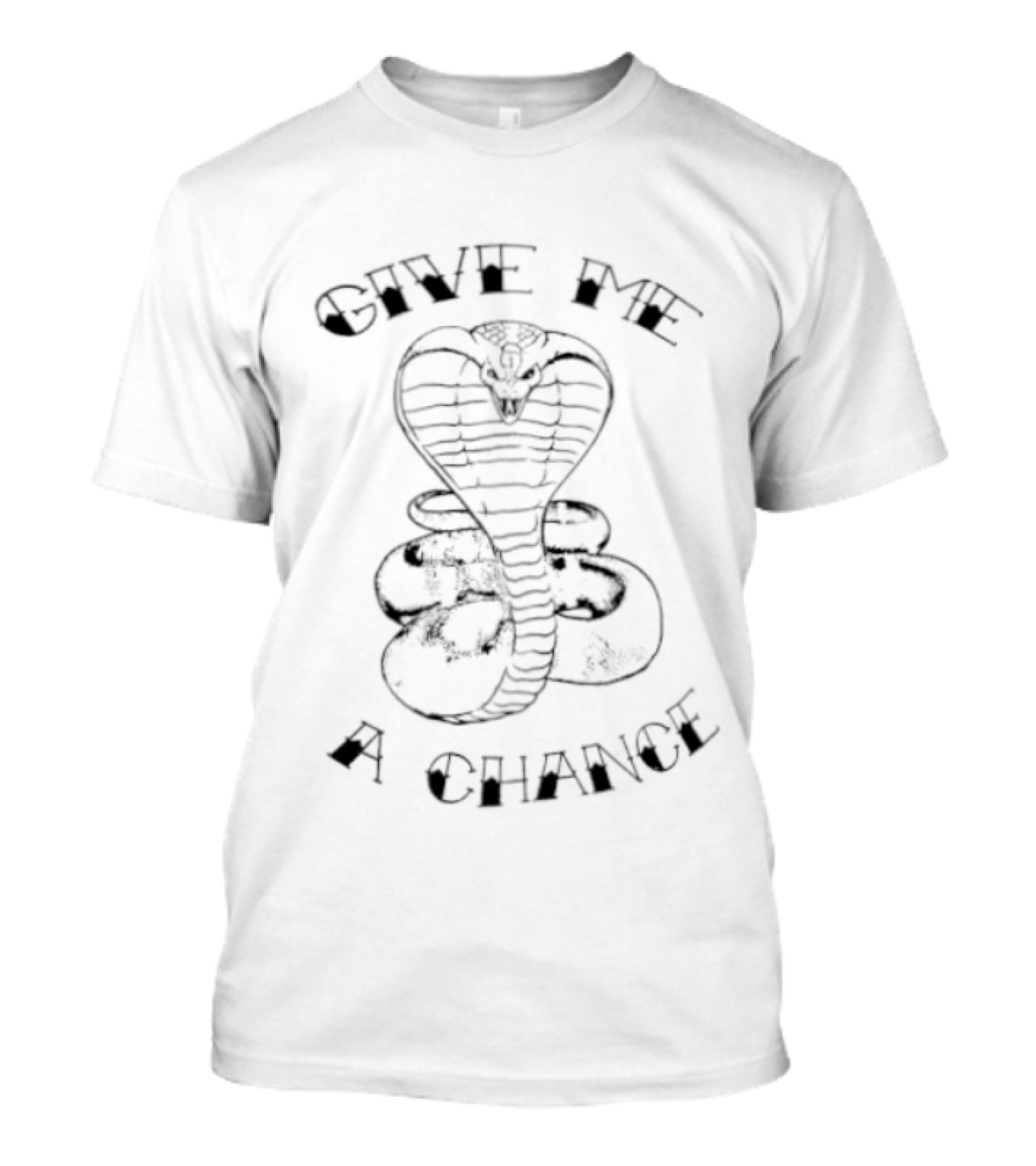Give Me A Chance Cobra Snake Serpent T-Shirt