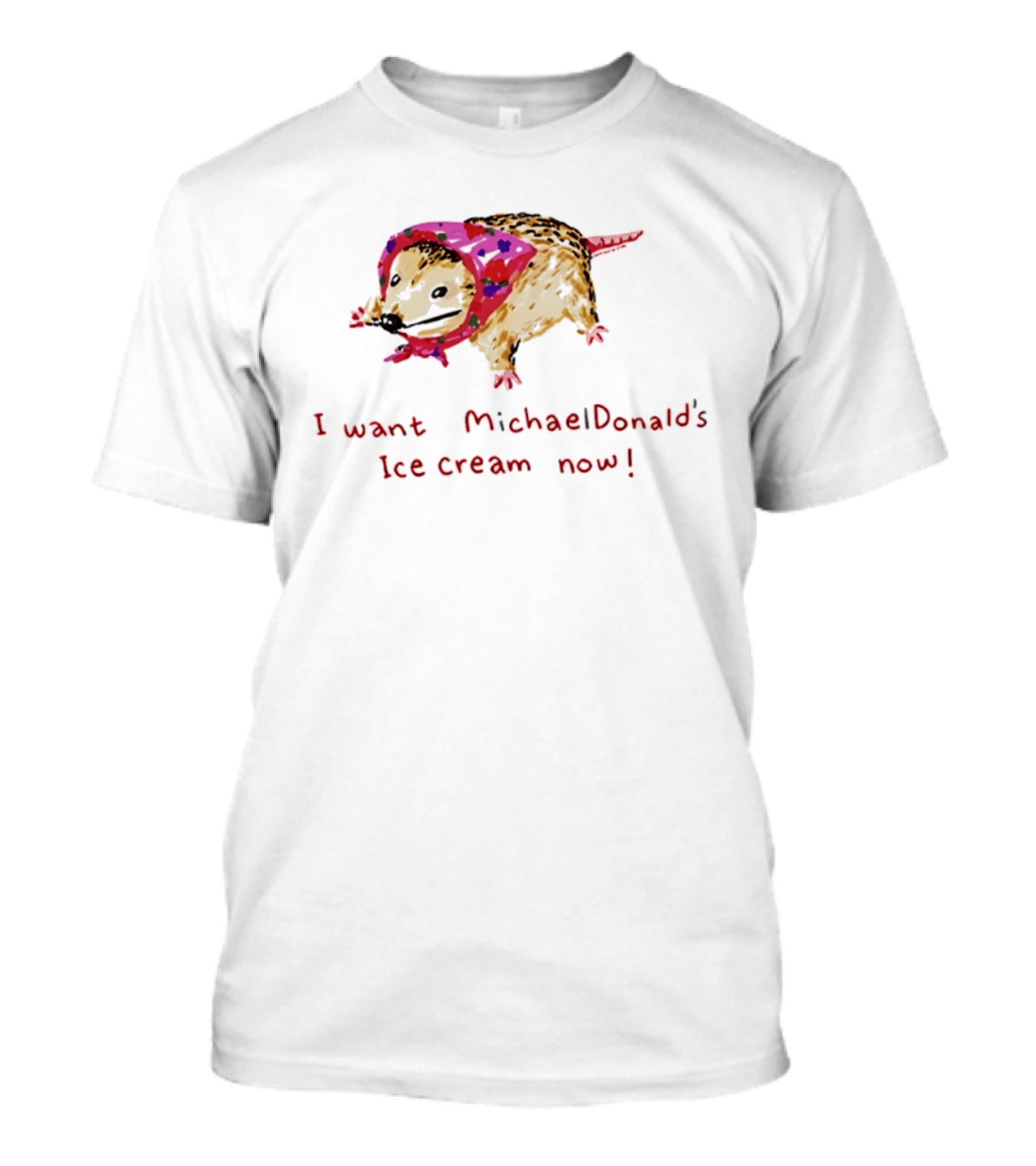 I Want MichaelDonald's Ice Cream Now Opossum In Pink Bandana T-Shirt
