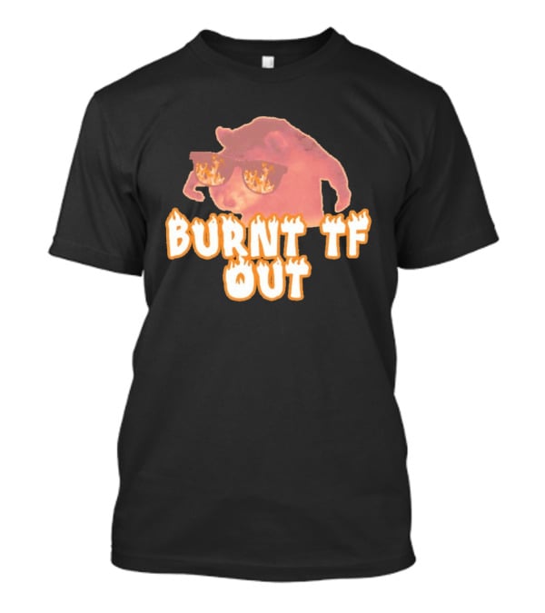 Burnt TF Out Flaming Sunglasses Meme Cat T-Shirt