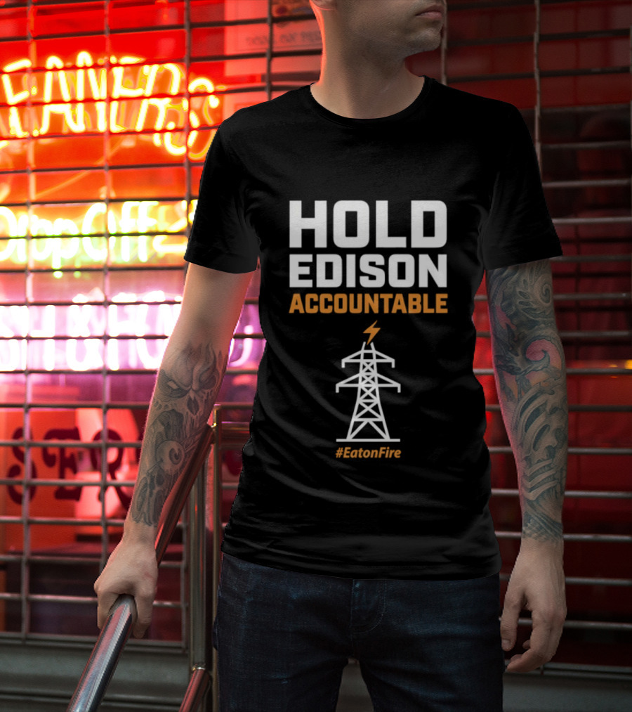 Hold Edison Accountable Power Line #EdisonFire T-Shirt