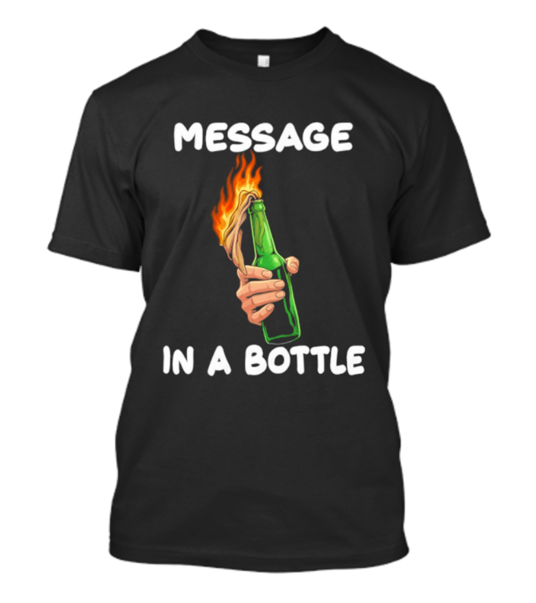 Message In A Bottle Molotov Cocktail Flaming Bottle T-Shirt