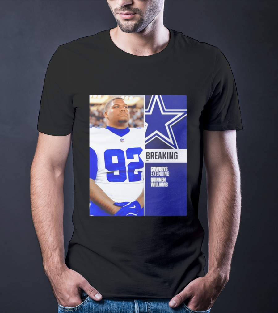 Breaking Cowboys Extending Quinnen Williams Dallas Star 92 Jersey T-Shirt