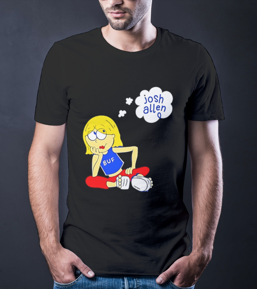BUF Girl Thinking About Josh Allen Buffalo Bills T-Shirt