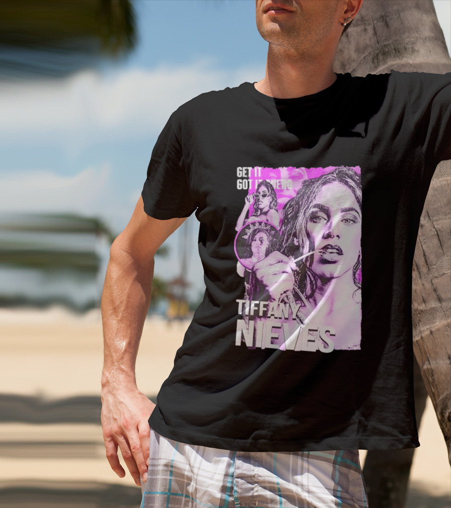 Get It Got It Bueno Tiffany Nieves T-Shirt