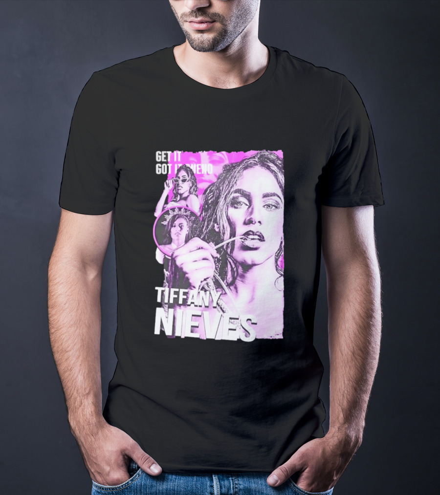 Get It Got It Bueno Tiffany Nieves T-Shirt