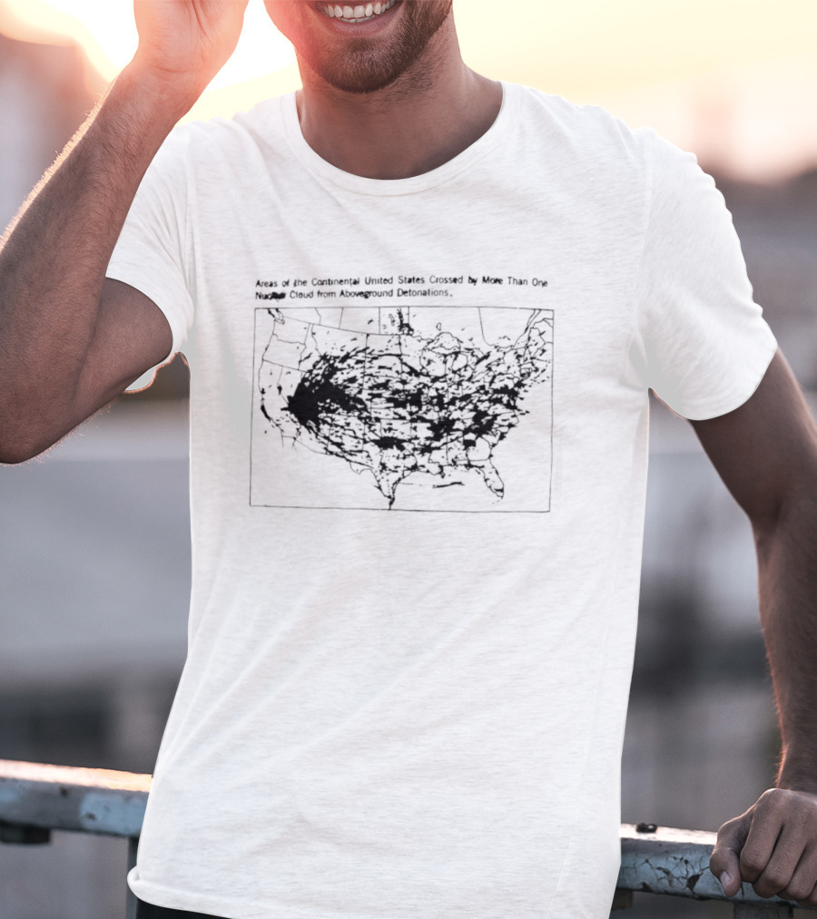 Continental US Regions Affected By Multiple Nuclear Cloud Crossings From Above Ground Detonations T-Shirt