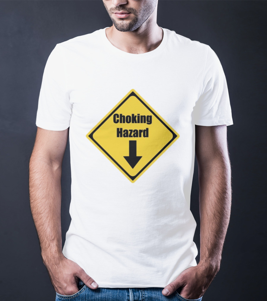 Choking Hazard Warning Sign Down Arrow T-Shirt
