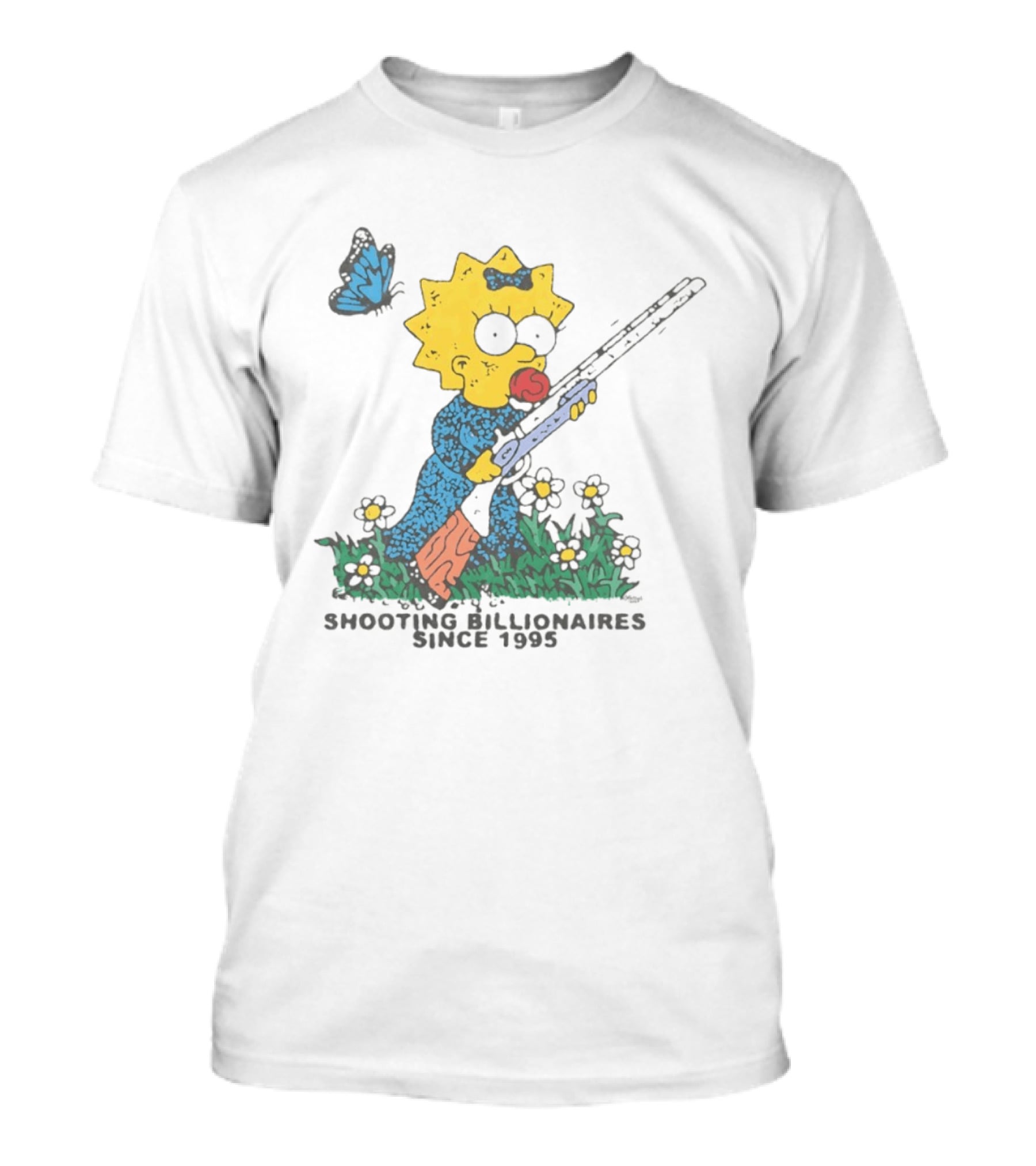 Maggie Simpson Shooting Billionaires Butterfly And Flowers Since 1995 T-Shirt