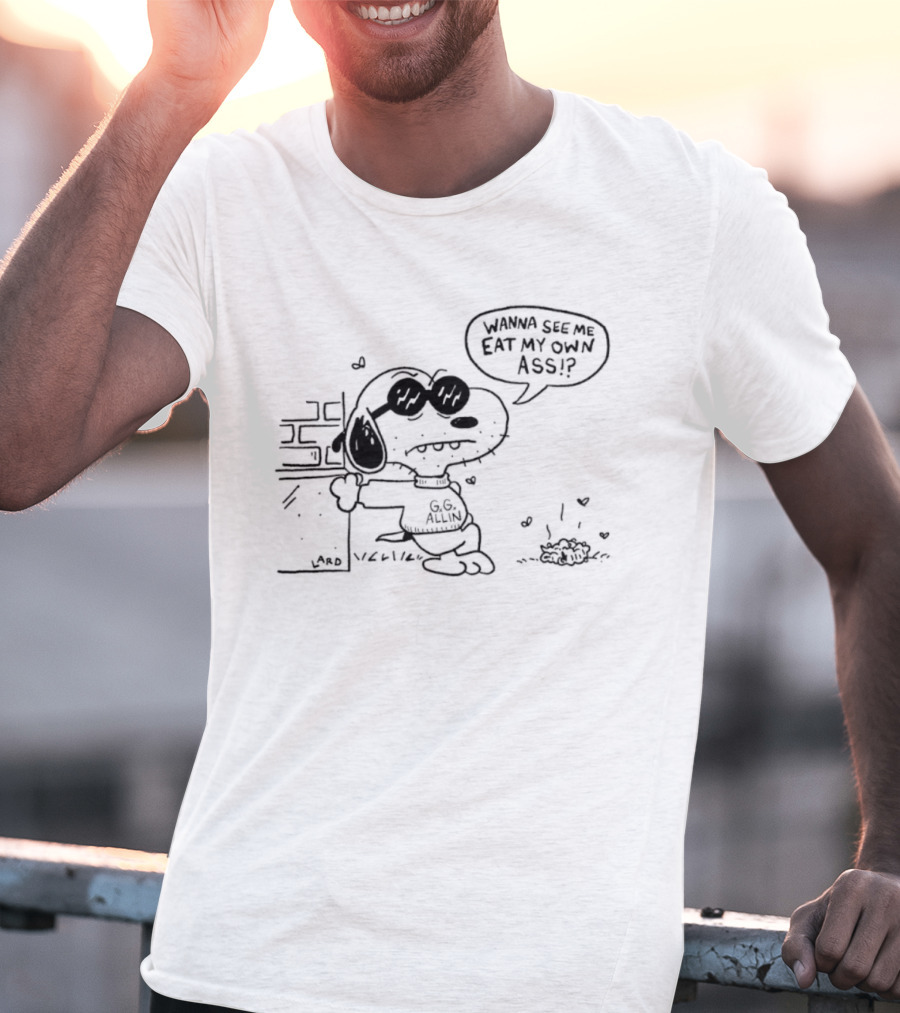 Snoopy GG Allin Wanna See Me Eat My Own Ass Cartoon Character Mashup T-Shirt