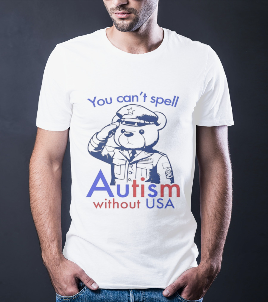 Patriotic Bear Saluting With You Can't Spell Autism Without USA T-Shirt