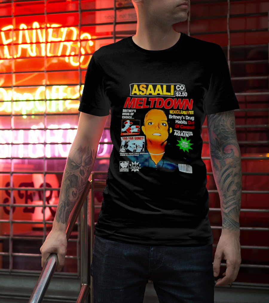 Asaali Co Meltdown Exclusive Britney's Drug Habit Out Of Control 72 Hour Sale T-Shirt