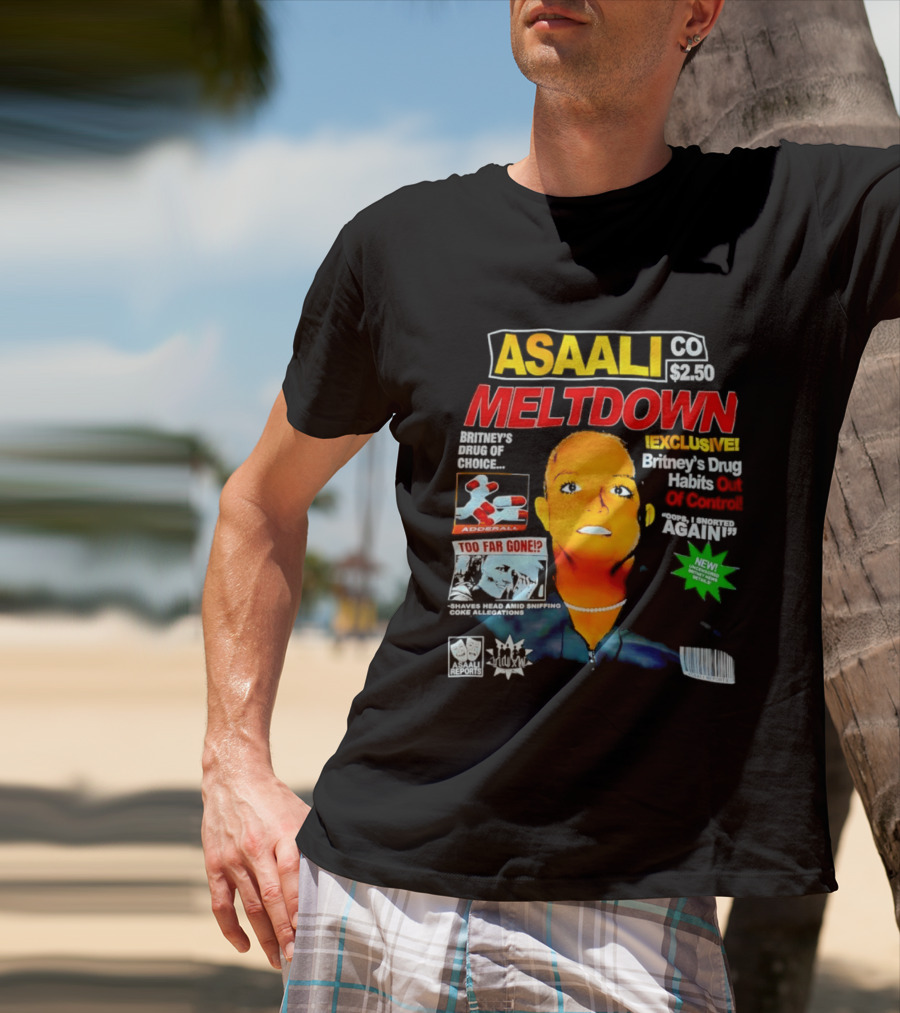 Asaali Co Meltdown Exclusive Britney's Drug Habit Out Of Control 72 Hour Sale T-Shirt