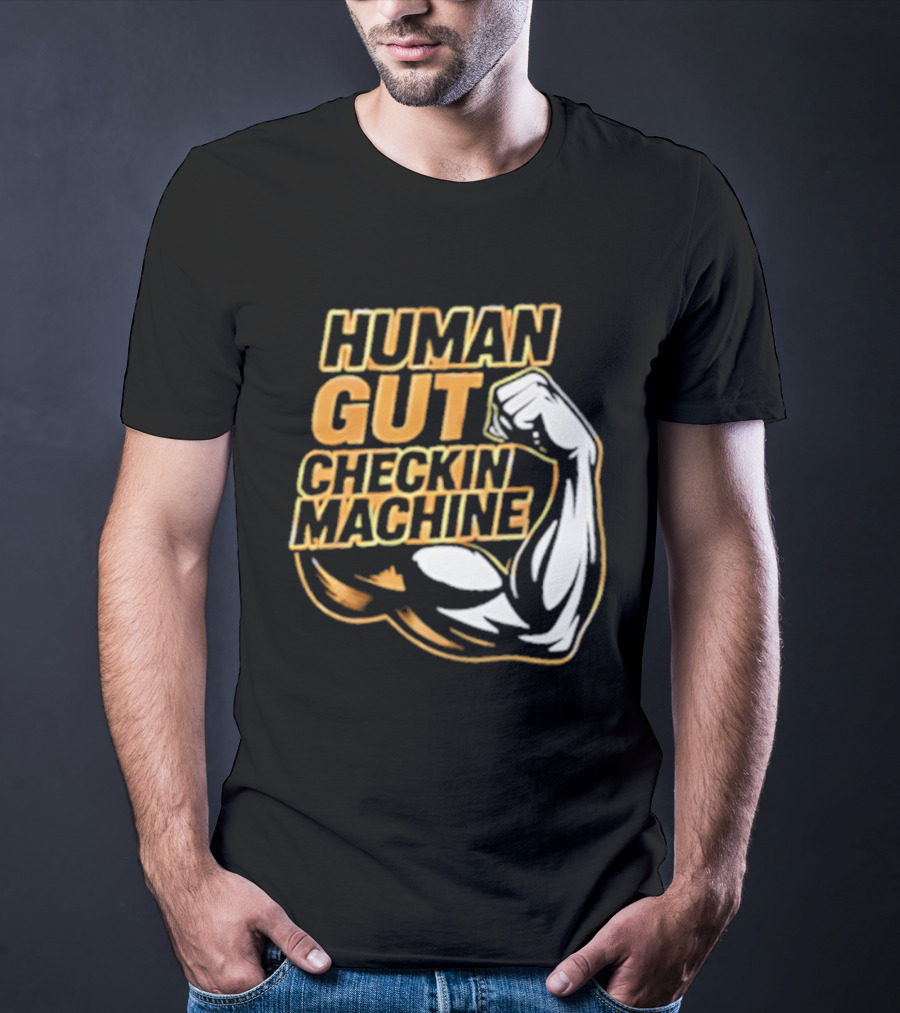 Mike Mondo Human Gut Checkin Machine Fist Flex T-Shirt