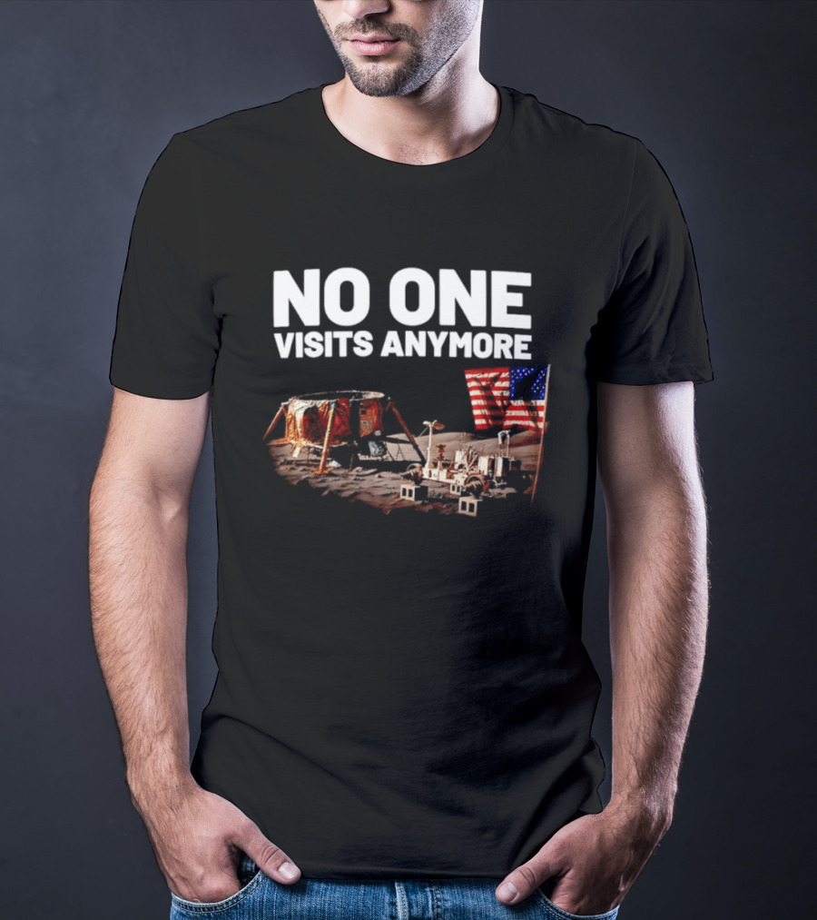 No One Visits Anymore Moon Landing Lunar Rover USA Flag T-Shirt