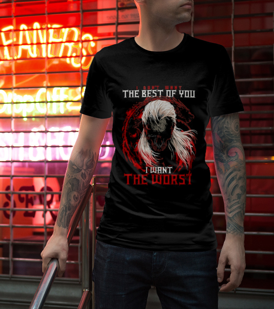 I Don't Want The Best Of You I Want The Worst White Hair Skull Over Red Wolf T-Shirt