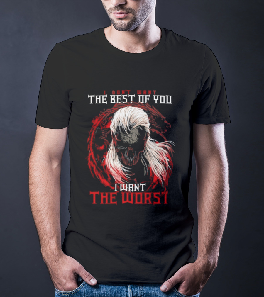 I Don't Want The Best Of You I Want The Worst White Hair Skull Over Red Wolf T-Shirt