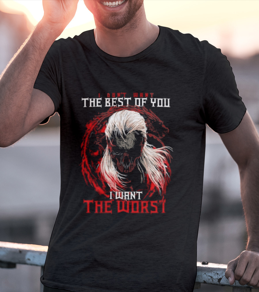 I Don't Want The Best Of You I Want The Worst White Hair Skull Over Red Wolf T-Shirt